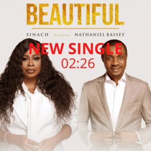 Sinach beautiful ft Nathaniel bassey mp3 download