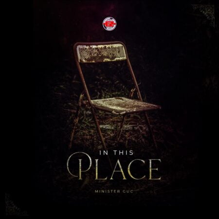 Minister GUC - In This Place mp3 download