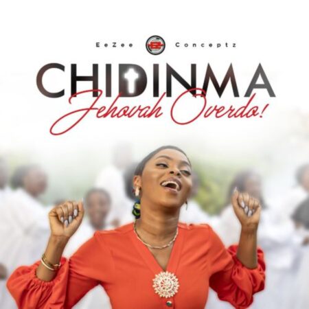 Chidinma - Jehovah Overdo mp3 download