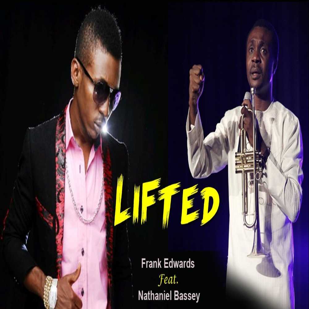 Frank Edward Lifted ft Nathaniel Bassey mp3 download