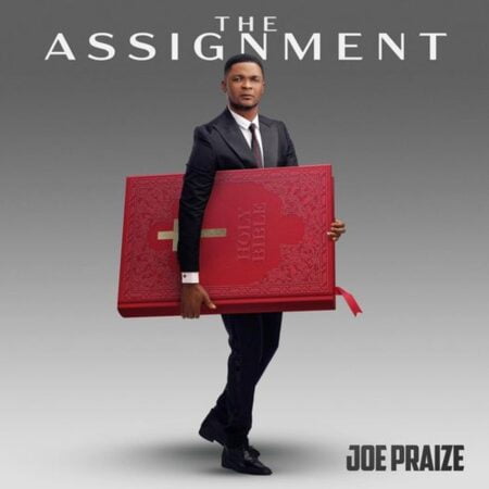 Joe Praize - The Assignment album itunes full song download