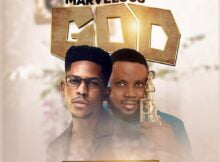 Moses Bliss - Marvelous God ft. Mike Aremu mp3 lyrics itunes full song download