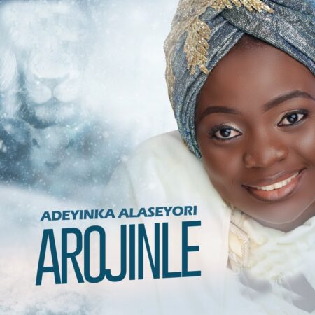 Adeyinka Alaseyori - Arojinle (Oniduro Mi Ese O) mp3 download lyrics itunes full song