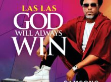 Samsong - Las Las God Will Always Win mp3 lyrics itunes full song download