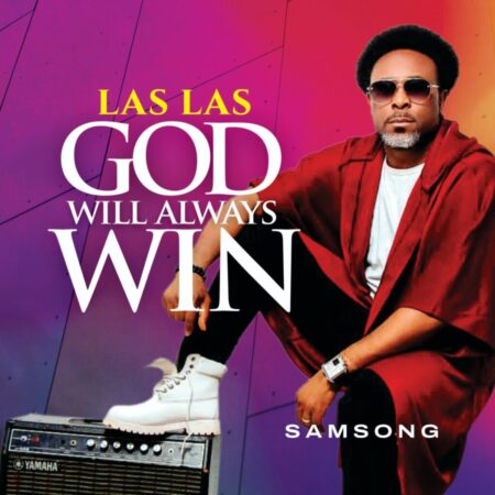 Samsong - Las Las God Will Always Win mp3 lyrics itunes full song download