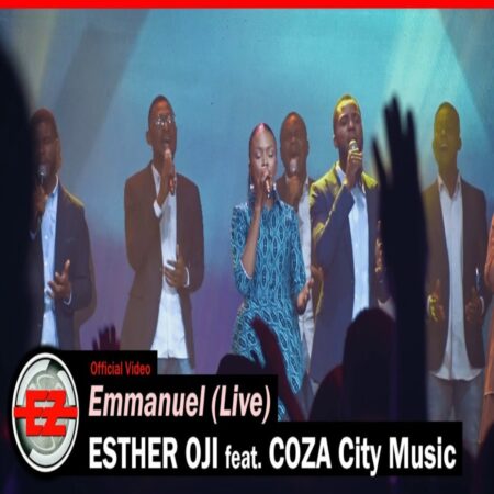 Esther Oji - Emmanuel ft. Coza City Music mp3 download lyrics itunes full song