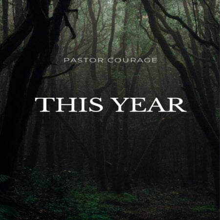 Pastor Courage - This Year mp3 download lyrics itunes full song