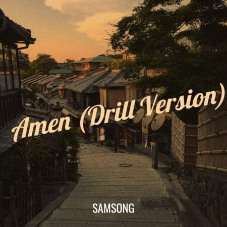 Samsong - Amen (Drill Version) mp3 download lyrics itunes full song