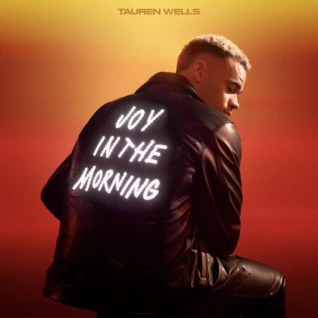 Tauren Wells - Joy In The Morning ft. Elevation Worship mp3 download lyrics itunes full song