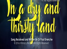 Dr Paul Enenche - In A Dry and Thirsty Land mp3 download lyrics itunes full song