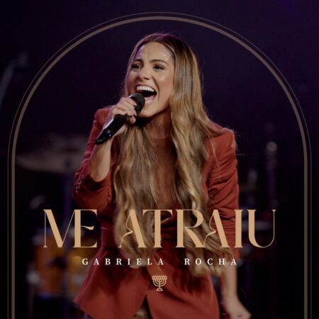Gabriela Rocha - Me Atraiu mp3 download lyrics itunes full song