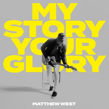 Matthew West - My Story Your Glory Album mp3 download itunes full song