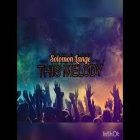 Solomon Lange - This Melody mp3 download lyrics itunes full song