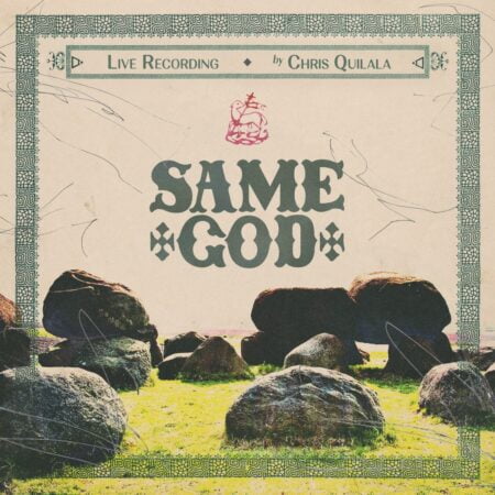 Chris Quilala - Same God ft. Jesus Culture & Worship Together mp3 download lyrics itunes full song