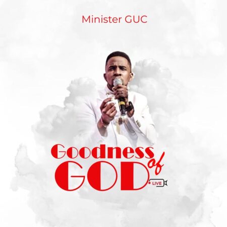 Minister GUC - Goodness of God mp3 download