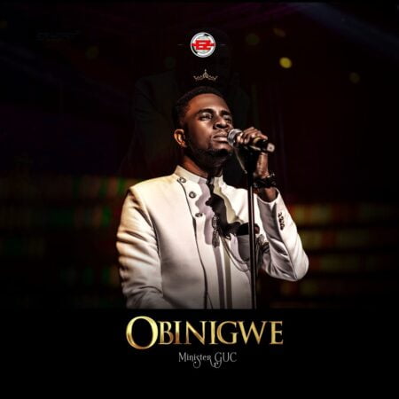 Minister GUC - Obinigwe mp3 download lyrics itunes full song