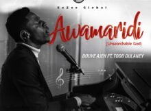 Douye Ajeh - Awamaridi mp3 download