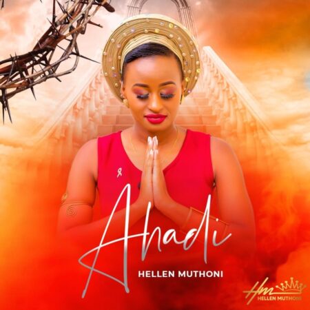Hellen Muthoni - Ahadi mp3 download