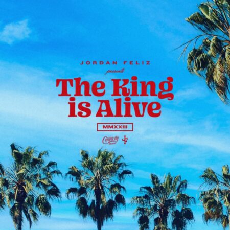 Jordan Feliz - The King Is Alive mp3 download