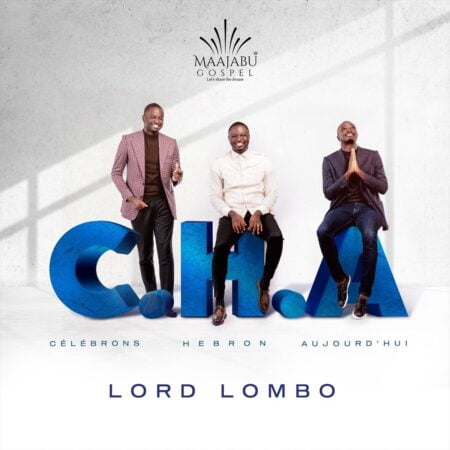 Lord Lombo - C.H.A Album