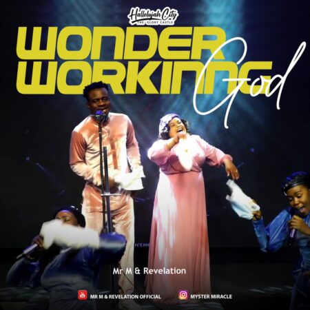 Mr M & Revelation - Wonder Working God mp3 download