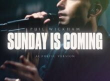 Phil Wickham - Sunday Is Coming mp3 download