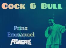 Prinx Emmanuel - Cock & Bull mp3 download