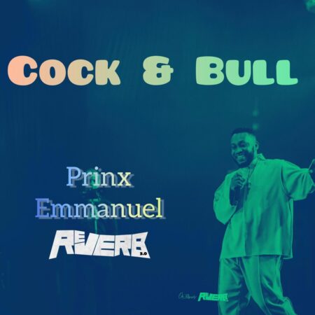 Prinx Emmanuel - Cock & Bull mp3 download