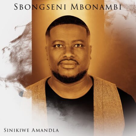 Sbongseni Mbonambi - Sinikiwe Amandla mp3 download
