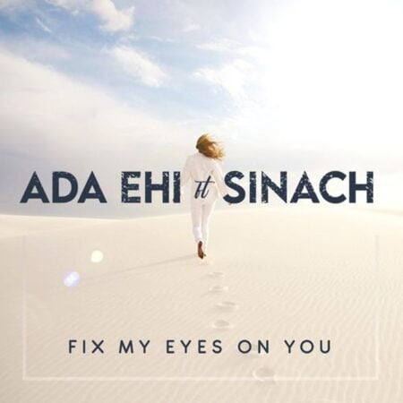 Ada Ehi - Fix My Eyes On You mp3 download lyrics