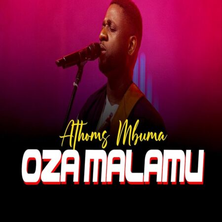 Athoms Mbuma - Oza Malamu mp3 download lyrics