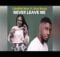 CalledOut Music - Never Leave Me mp3 download lyrics
