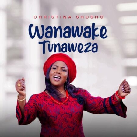 Christina Shusho - Wanawake Tunaweza mp3 download lyrics