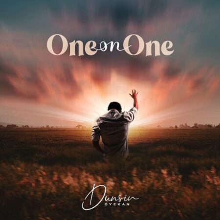 Dunsin Oyekan - One On One mp3 download lyrics