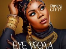 Empress Gifty - Eye Woaa (It’s You) mp3 download