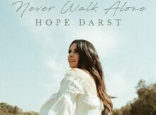 Hope Darst - Never Walk Alone mp3 download lyrics itunes full song