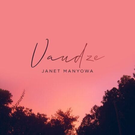 Janet Manyowa - Vaudze mp3 download lyrics