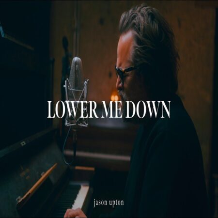 Jason Upton - Lower Me Down mp3 download lyrics