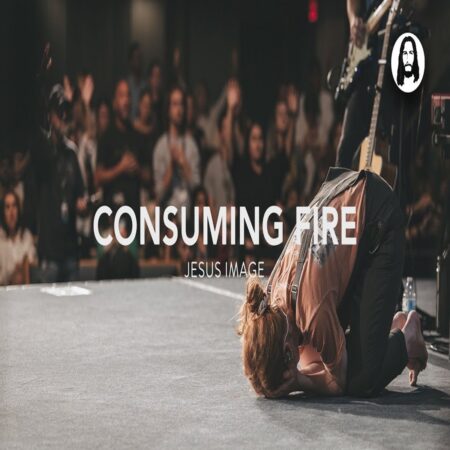 Jesus Image - Consuming Fire mp3 download lyrics