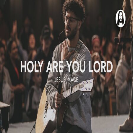 Jesus Image - Holy Are You Lord Medley mp3 download lyrics