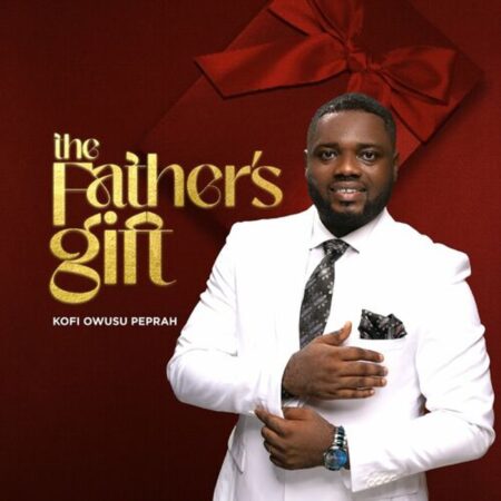 Kofi Owusu Peprah - The Father's Gift Album