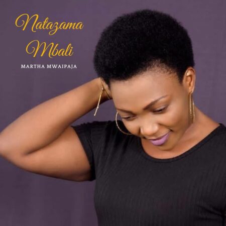 Martha Mwaipaja - Natazama Mbali mp3 download