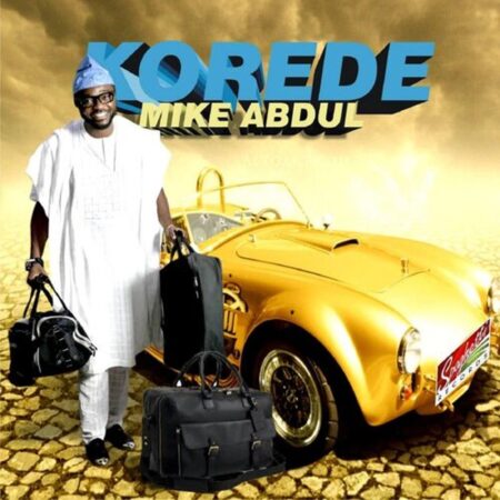 Mike Abdul - Korede mp3 download lyrics