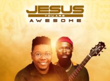 PV Idemudia - Jesus You Are Awesome mp3 download lyrics