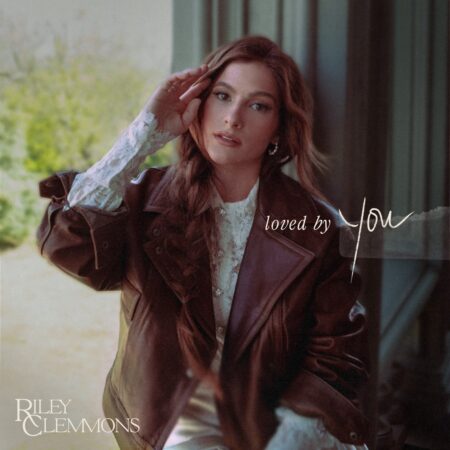 Riley Clemmons - Loved By You mp3 download lyrics
