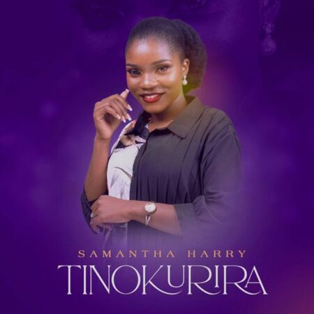 Samantha Harry - Tinokurira mp3 download lyrics