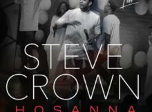 Steve Crown - Hosanna mp3 download lyrics