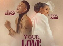 Steve Crown - Your Love mp3 download lyrics