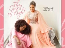 TY Bello & Tope Alabi - The Spirit of Life Album