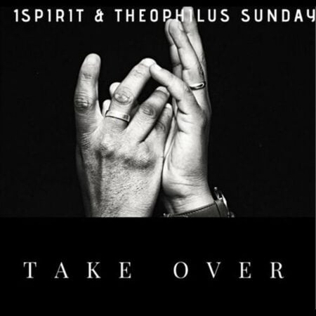 Theophilus Sunday - Take Over mp3 download lyrics